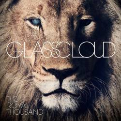 Glass Cloud : The Royal Thousand